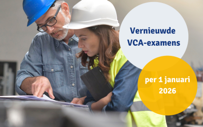 Vernieuwde VCA-examens per 1 januari 2026